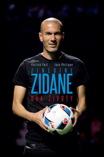 Zinedine Zidane: Dva životy - Jean Philippe, Patrick Fort - e-kniha