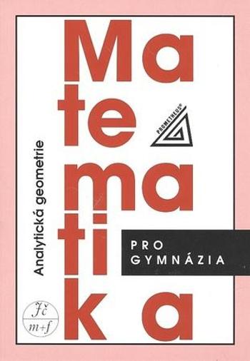 Matematika pro GYM - Analytická geometrie Prometheus Kočandrdle M.,Boček L. - Kočandrle Milan