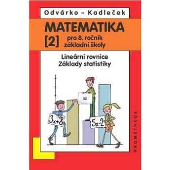 Matematika 2 pro 8. ročník základní školy: Lineární rovnice, základy statistiky (978-80-7196-435-3)