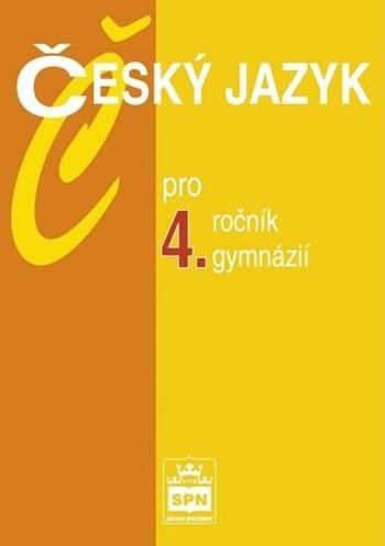 Český jazyk pro 4.ročník gymnázií - Kostečka Jiří