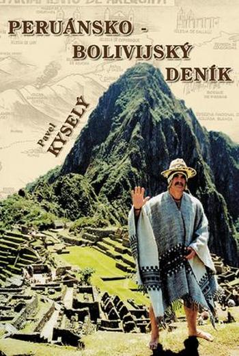 Peruánsko-bolívijský deník - Kyselý Pavel