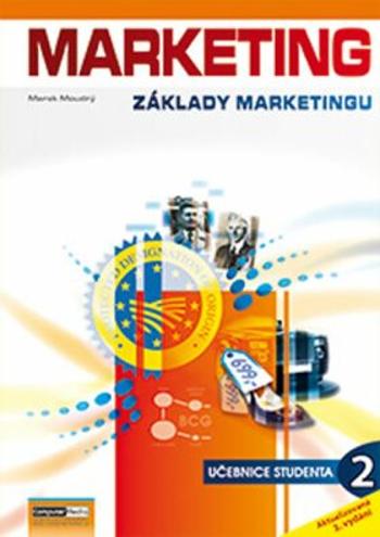 Marketing - Základy marketingu 2. - Učebnice studenta - Marek Moudrý