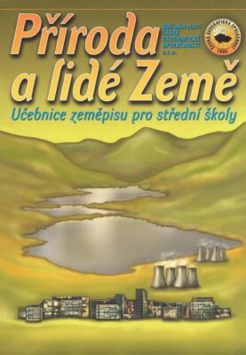 Příroda a lidé Země, učebnice zeměpisu pro SŠ - Ivan Bičík