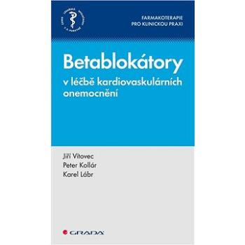 Betablokátory v léčbě kardiovaskulárních onemocnění (978-80-271-3220-1)