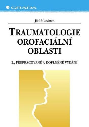 Traumatologie orofaciální oblasti - Jiří Mazánek - e-kniha