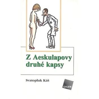 Z Aeskulapovy druhé kapsy (978-80-7262-357-0)