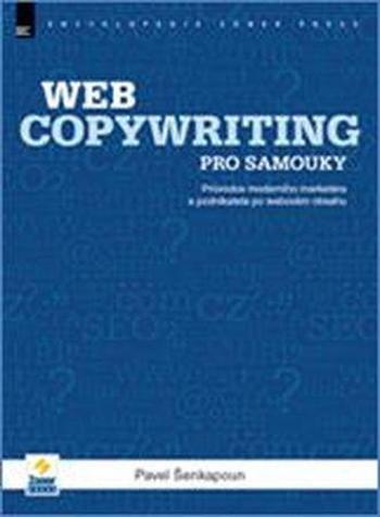 Webcopywriting pro samouky - Šenkapoun Pavel