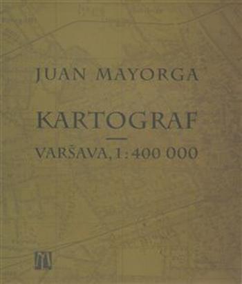 Kartograf - Varšava, 1: 400 000 - Juan Mayorga