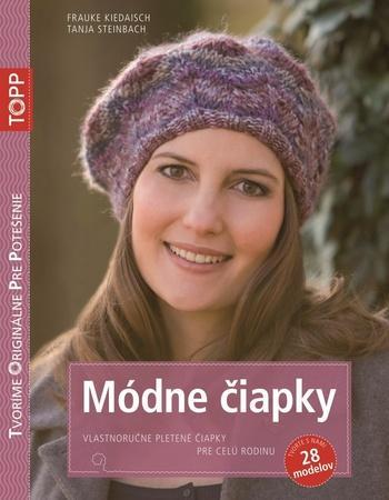 TOPP Módne čiapky - Frauke Kiedaisch, Tanja Steinbach - Kiedaisch Frauke