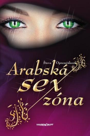 Arabská sexzóna - Števa Opremčáková - e-kniha