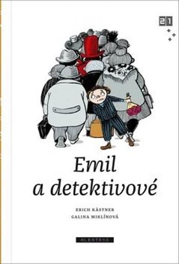 Emil a detektivové - Erich Kästner, Galina Miklínová