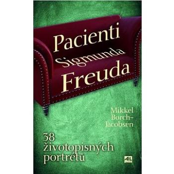 Pacienti Sigmunda Freuda: 38 životopisných portrétů (978-80-7633-708-4)