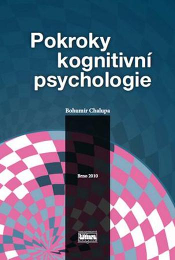 Pokroky kognitivní psychologie - Chalupa Bohumír