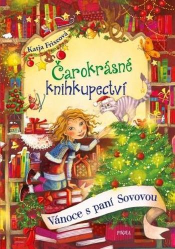 Čarokrásné knihkupectví Vánoce s paní Sovovou - Frixeová Katja