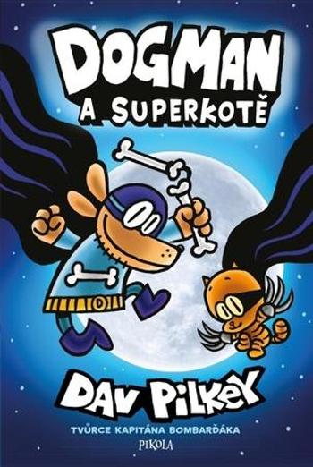 Dogman a Superkotě - Pilkey Dav