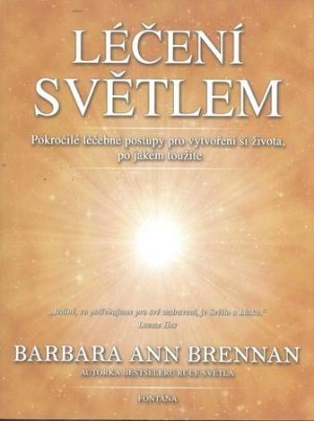 Léčení světlem - Brennan, Barbara Ann
