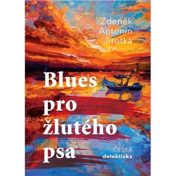 Blues pro žlutého psa (978-80-759-7707-6)