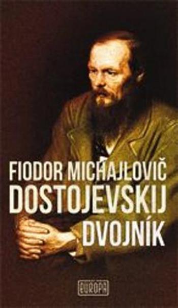 Dvojník - Dostojevskij Fjodor Michajlovič