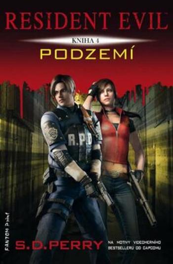 Resident Evil - Podzemí - S. D. Perry