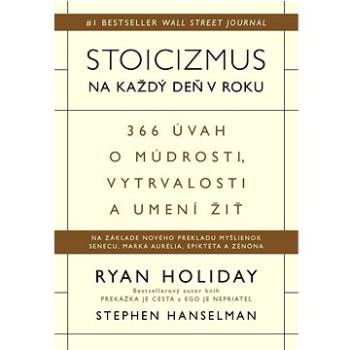 Stoicizmus na každý deň v roku: 366 úvah o múdrosti, vytrvalosti a umení žiť (978-80-8109-425-5)