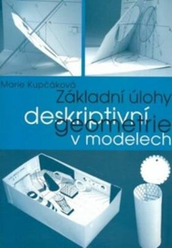 Základní úlohy deskriptivní geometrie v modelech - Kupčáková Marie