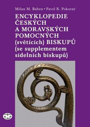 Encyklopedie českých a moravských pomocných (světících) biskupů - Buben Milan