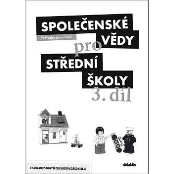 Společenské vědy pro střední školy 3.díl: průvodce pro učitele (978-80-7358-242-5)