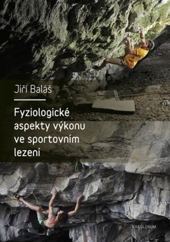 Fyziologické aspekty výkonu ve sportovním lezení - Jiří Baláš - e-kniha