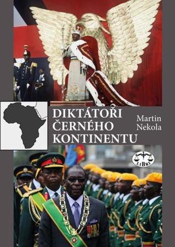 Diktátoři černého kontinentu - Nekola Martin