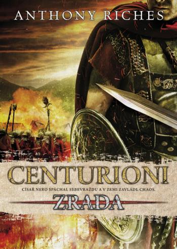 Centurioni: Zrada - Anthony Riches - e-kniha