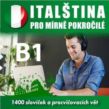 Italština pro mírně pokročilé B1 - Tomáš Dvořáček, Isabella Capalbo - audiokniha