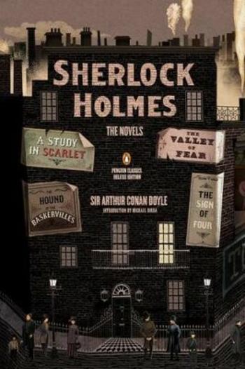 Sherlock Holmes: The Novels - Sir Arthur Conan Doyle, Michael Dirda