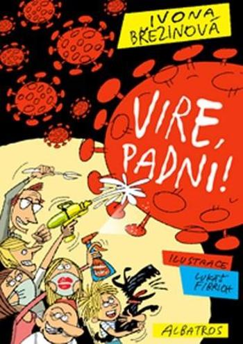 Vire, padni! - Březinová Ivona