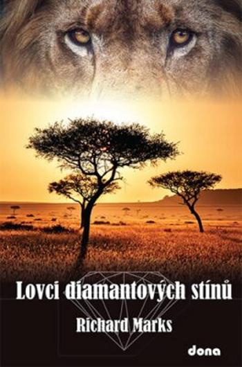 Lovci diamantových stínů - Richard Marks