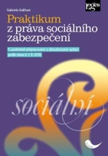 Praktikum z práva sociálního zabezpečení - Halířová Gabriela