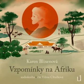 Vzpomínky na Afriku - Karen Blixenová - audiokniha