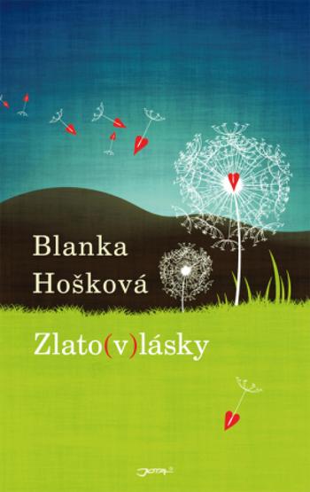 Zlato(v)lásky - Blanka Hošková - e-kniha