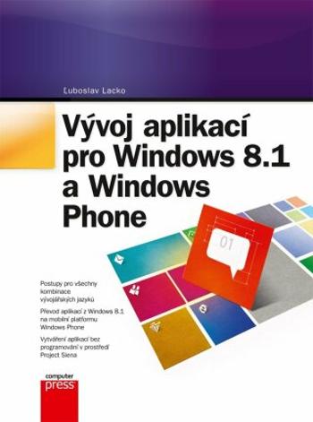 Vývoj aplikací pro Windows 8.1 a Windows - Ľuboslav Lacko - e-kniha