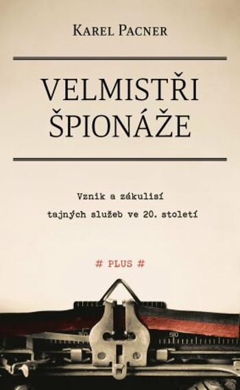 Velmistři špionáže - Karel Pacner - e-kniha