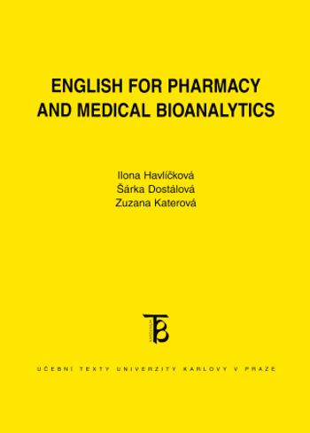 English for Pharmacy and Medical Bioanalytics - Šárka Dostálová, Ilona Havlíčková, Zuzana Katerová - e-kniha