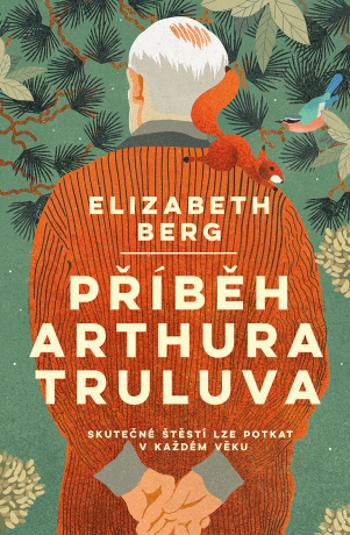 Příběh Arthura Truluva - Elizabeth Berg - e-kniha