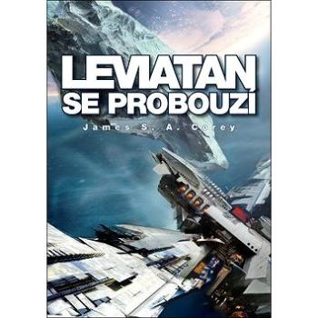 Leviatan se probouzí: Expanze - kniha první (978-80-7387-701-9)