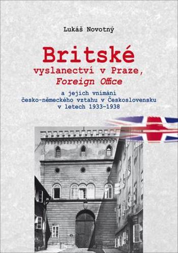 Britské vyslanectví v Praze, Foreign Office - Novotný Lukáš