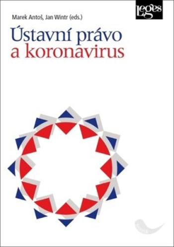 Ústavní právo a koronavirus - Jan Wintr, Marek Antoš