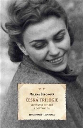 Česká trilogie - Šeborová Milena