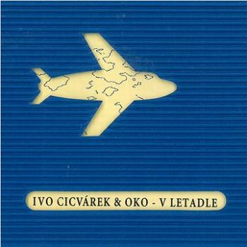 Cicvárek Ivo & Oko: V letadle - CD (MAM170-2)