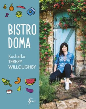 Bistro doma Kuchařský sešit Terezy Willoughby - Willoughby Tereza