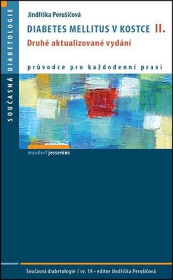 Diabetes mellitus v kostce II. - Perušičová Jindřiška