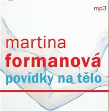 Povídky na tělo - Martina Formanová - audiokniha