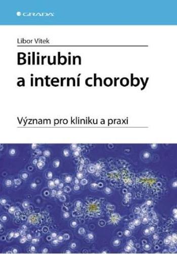 Bilirubin a interní choroby - Libor Vítek - e-kniha